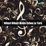 Nihuri Nihuri Malin Fulwa La Tore