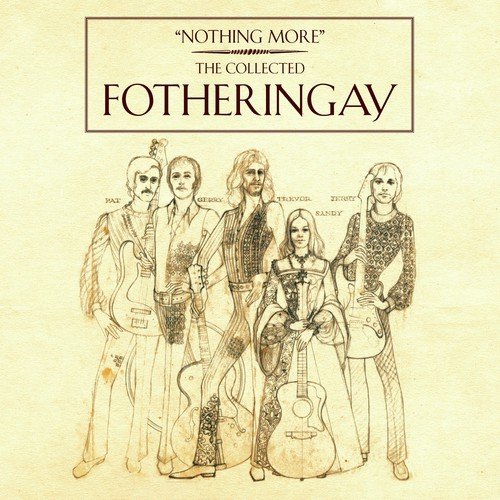 Nothing More - The Collected Fotheringay_poster_image