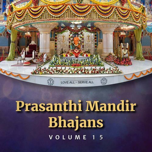 Prasanthi Mandir Bhajans - Volume 15