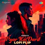 Pyar Ka Dard (Lofi Flip)