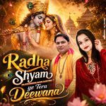 Radha Shyam Ye Tera Deewana