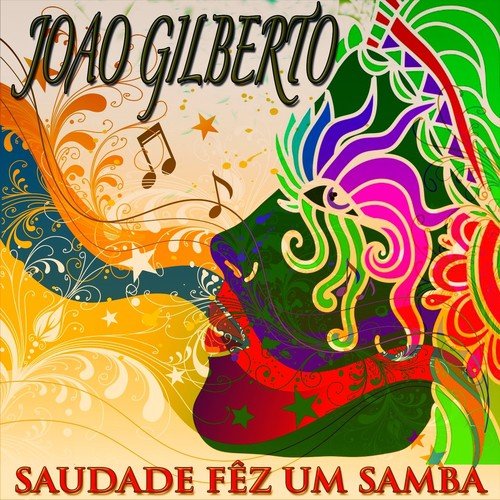 Saudade Fêz um Samba (35 Tracks - Digitally Remastered)