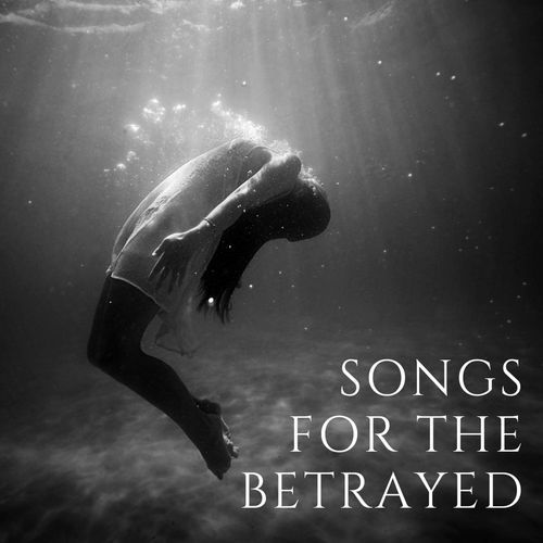 Songs For The Betrayed_poster_image