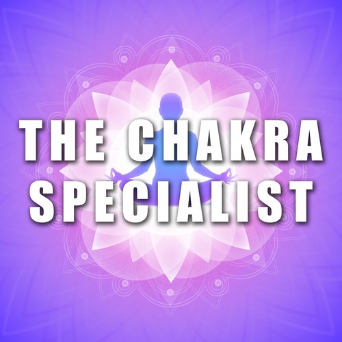 The Chakra Specialist - Music for Deep Relaxation