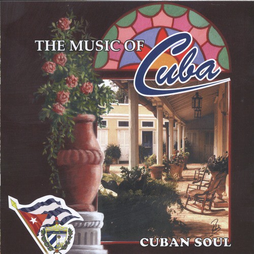 Una Rosa De Francia Song Download From The Music Of Cuba Cuban Soul Jiosaavn