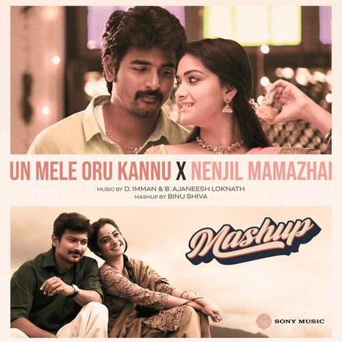 Un Mele Oru Kannu X Nenjil Mamazhai