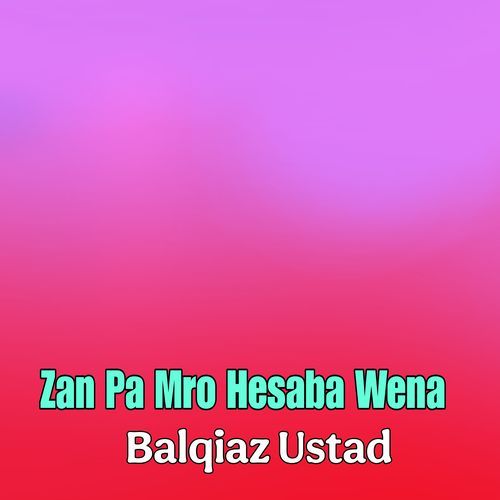 Zan Pa Mro Hesaba Wena