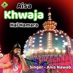 Aisa Khwaja Hai Hamara-RSYeZh5kfF8