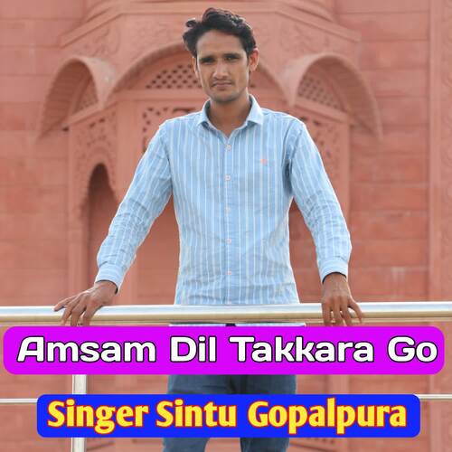 Amsam Dil Takkara Go