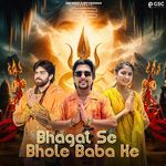 Bhagat Se Bhole Baba Ke (feat. Dev Chouhan,Pooja Saxena,Duggu Baman) artwork