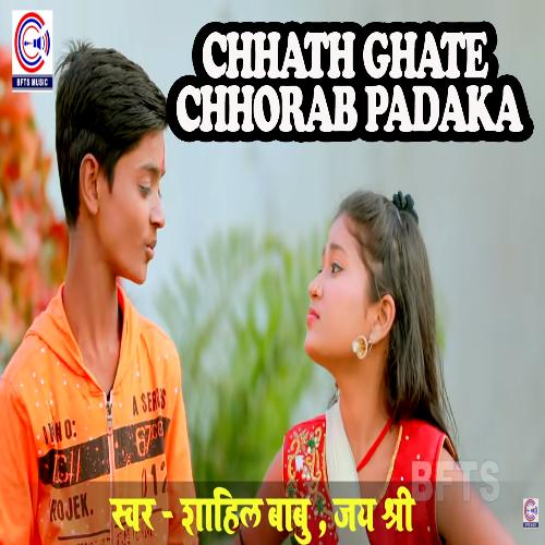 Chhath Ghate Chhorab Padaka