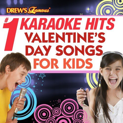 Drew's Famous # 1 Karaoke Hits: Valentine's Day Songs for Kids