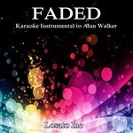 Faded (Karaoke Instrumental to Alan Walker)