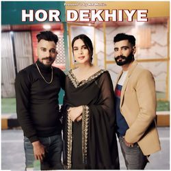 Hor Dekhiye-EQ0aADJ6c1g