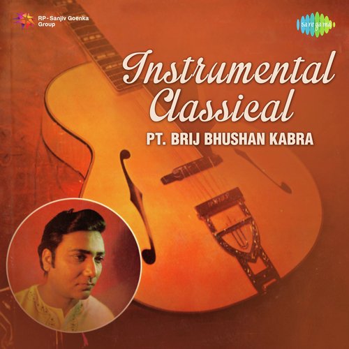 Instrumental Classical - Pt. Brij Bhushan Kabra