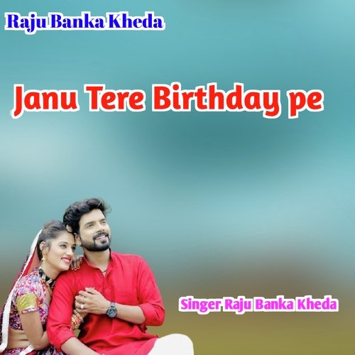 Janu Tere Birthday Pe