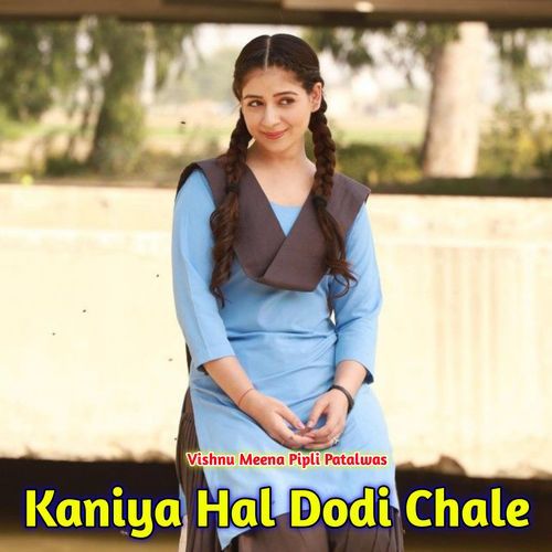 Kaniya Hal Dodi Chale