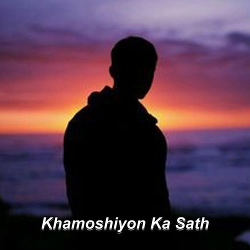 Khamoshiyon Ka Sath