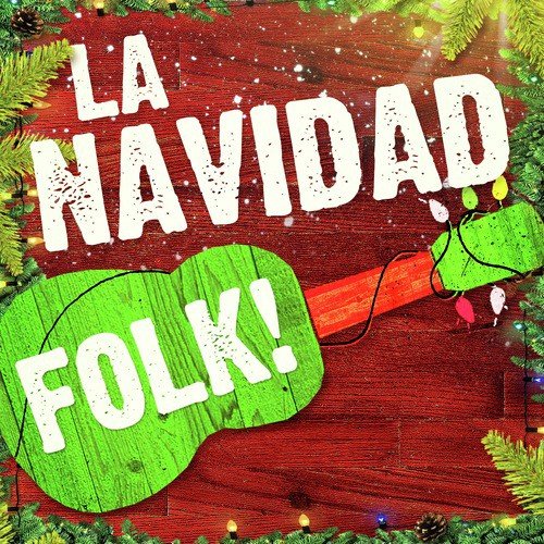 La Navidad Folk (50 Versiones Acùsticas de los Más Famosos Villancicos y Canciones de Navidad)