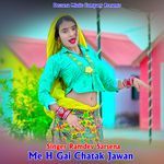 Me H Gai Chatak Jawan