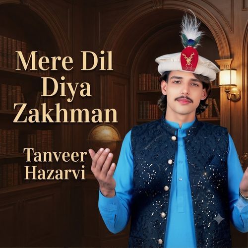 Mere Dil Diya Zakhman