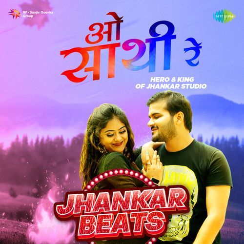 O Sathi Re - Jhankar Beats