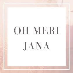 Oh Meri Jana