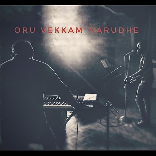 Oru Vekkam Varudhe (Rainscape Sessions)