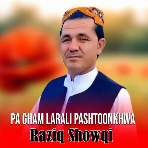 Pa Gham Larali Pashtoonkhwa