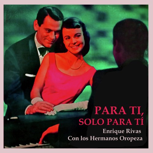 Para Ti, Solo para Ti