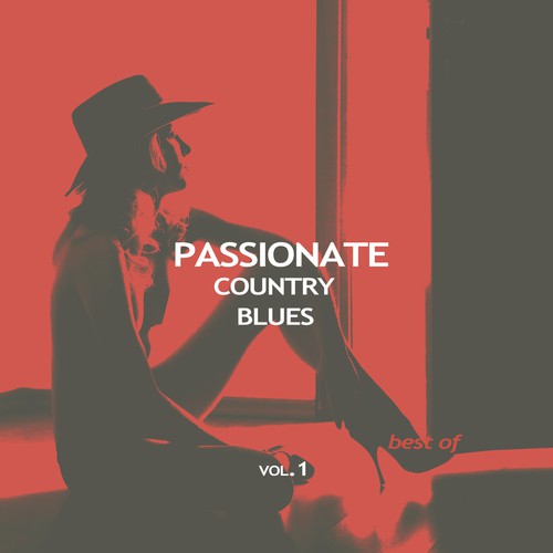 Passionate Country Blues - Best of, Vol. 1
