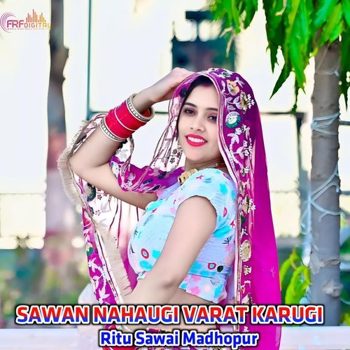 SAWAN NAHAUGI VARAT KARUGI