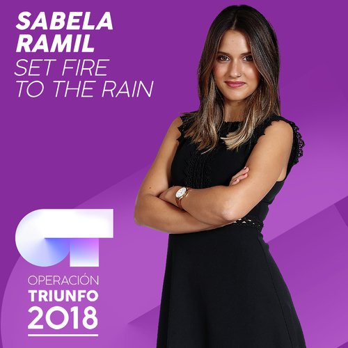 Set Fire To The Rain (Operación Triunfo 2018)