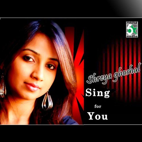 Shreya Ghoshal Sing For You