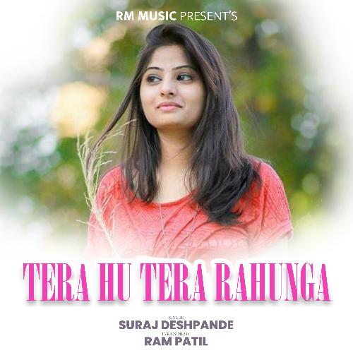 Tera Hu Tera Rahunga