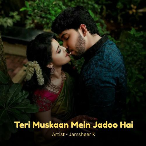 Teri Muskaan Mein Jadoo Hai