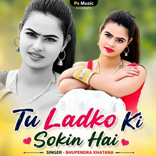Tu Ladko Ki Sokin Hai