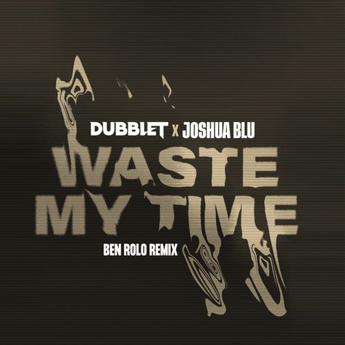 Waste My Time (Ben Rolo Remix)_poster_image