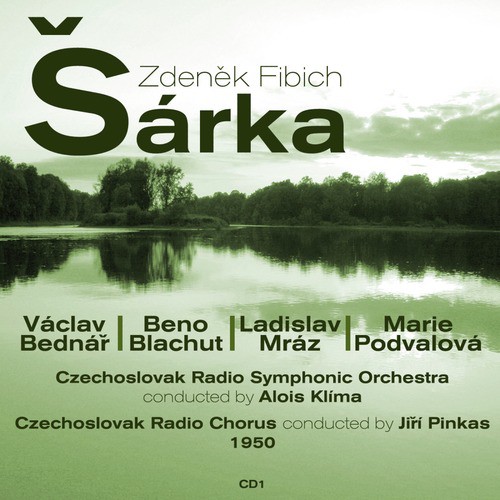 Zdeněk Fibich: Šárka (1950), Volume 1