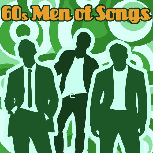 60s Men of Song