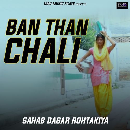 Ban Than Chali (Haryanvi)