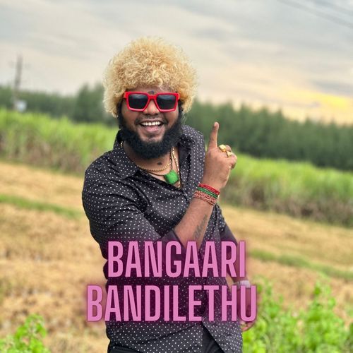 Bangaari Bandilethu