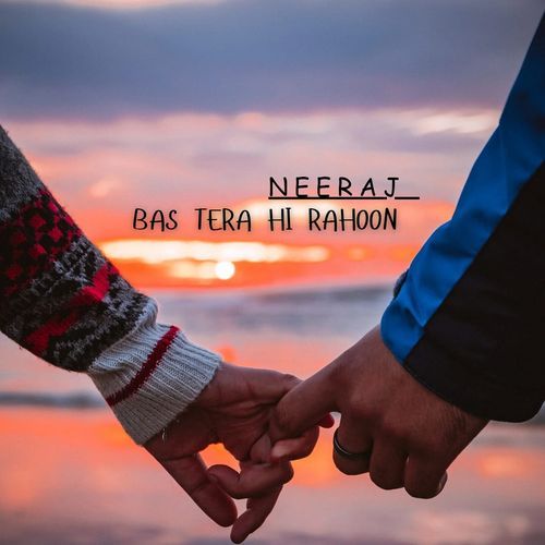 Bas Tera Hi Rahoon