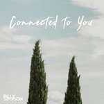 Connected to You