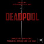 ﻿Deadpool - Deadpool Rap - Main Theme