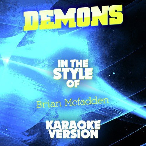 Demons (In the Style of Brian Mcfadden) [Karaoke Version]