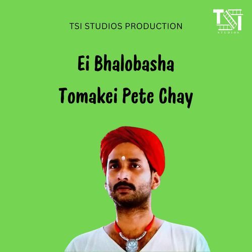 Ei Bhalobasha Tomakei Pete Chay