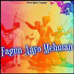 Fagun Aayo Mehman-GxwtWgN,ZXA