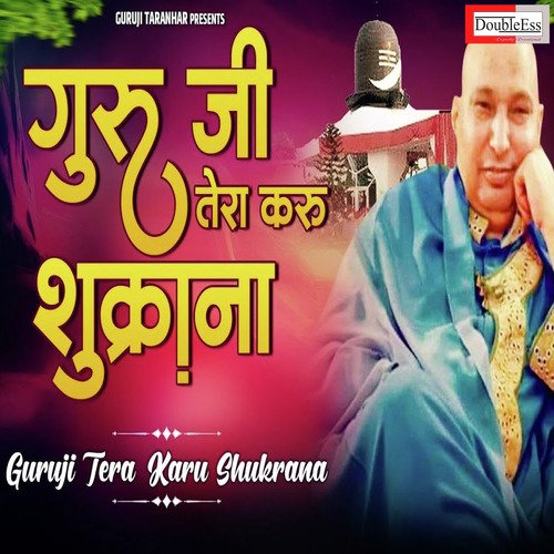 GuruJi Tera Karu Shukrana (Hindi)