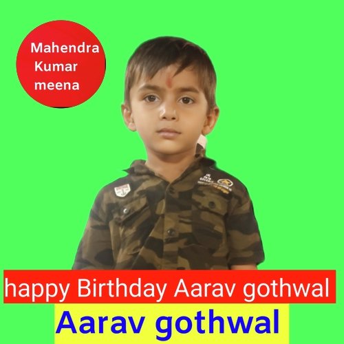 Happy Birthday Aarav Gothwal